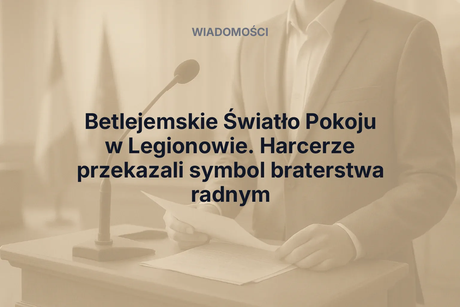 Artykuł: Betlejemskie Światło Pokoju w Legionowie. Harcerze przekazali symbol braterstwa radnym