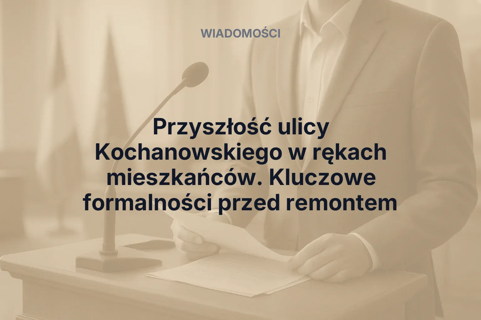 Artykuł: Przyszłość ulicy Kochanowskiego w rękach mieszkańców. Kluczowe formalności przed remontem