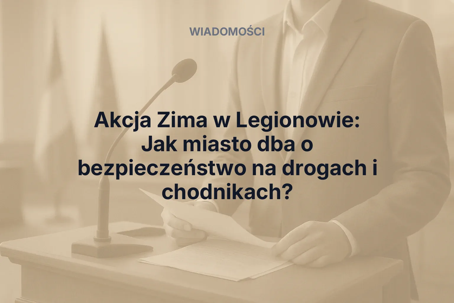 Artykuł: Akcja Zima w Legionowie: Jak miasto dba o bezpieczeństwo na drogach i chodnikach?