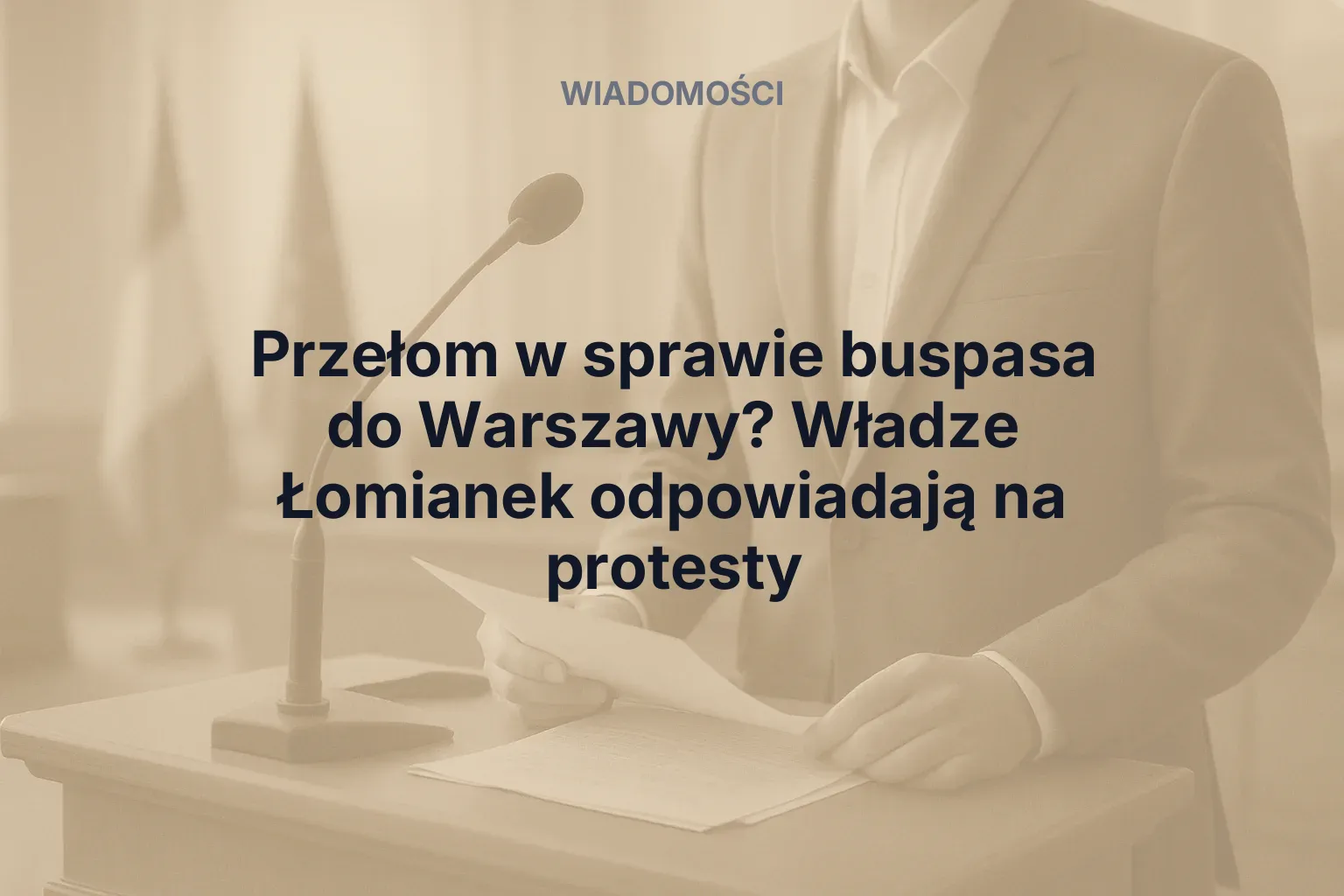 Artykuł: Przełom w sprawie buspasa do Warszawy? Władze Łomianek odpowiadają na protesty
