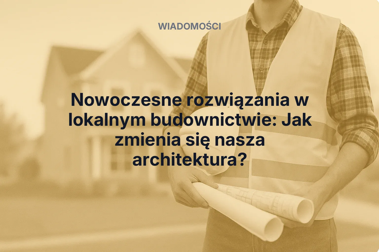 Miniatura: Nowoczesne rozwiązania w lokalnym budownictwie: Jak zmienia się nasza architektura?
