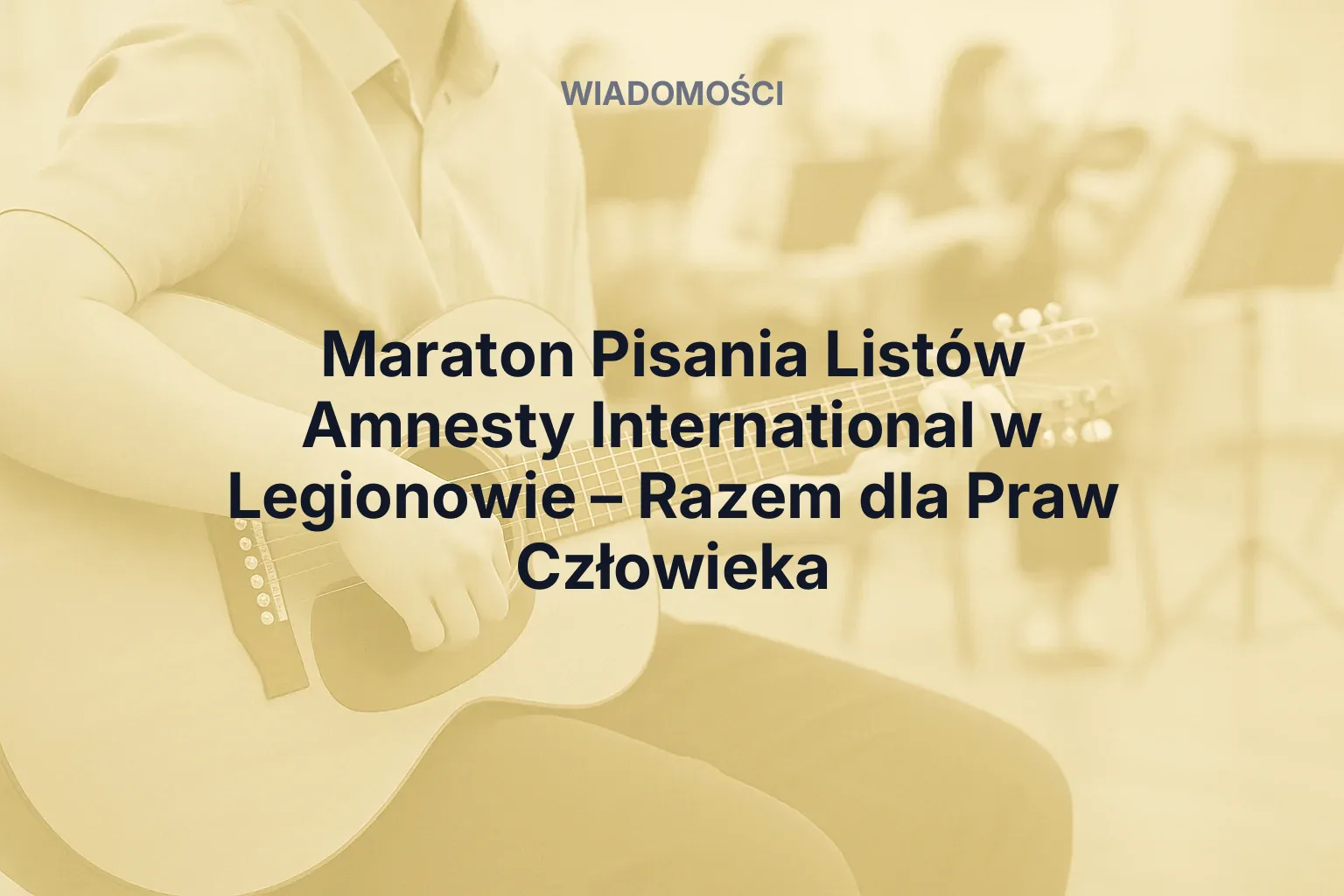 Artykuł: Maraton Pisania Listów Amnesty International w Legionowie – Razem dla Praw Człowieka