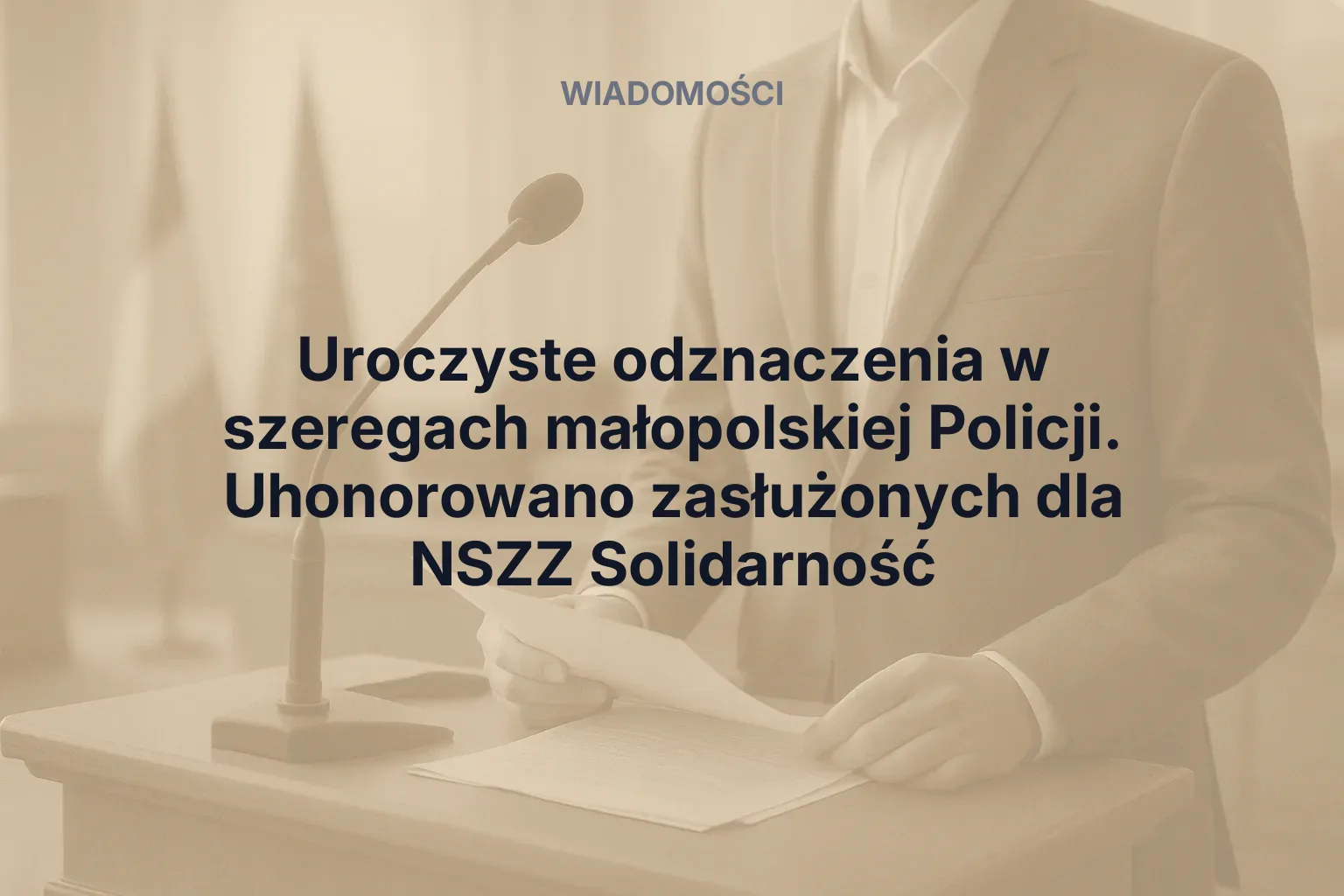Artykuł: Uroczyste odznaczenia w szeregach małopolskiej Policji. Uhonorowano zasłużonych dla NSZZ Solidarność