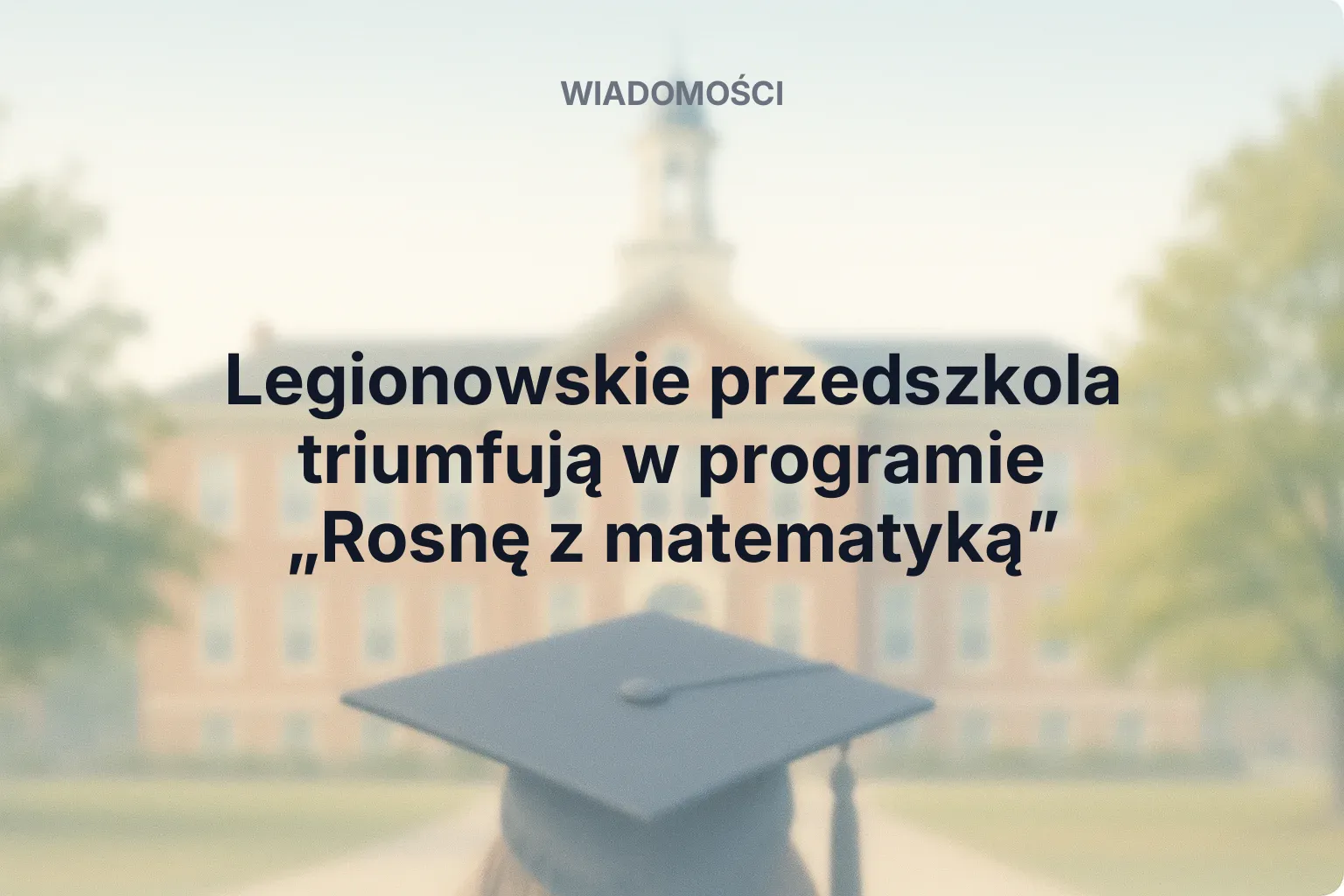 Miniatura: Legionowskie przedszkola triumfują w programie „Rosnę z matematyką”